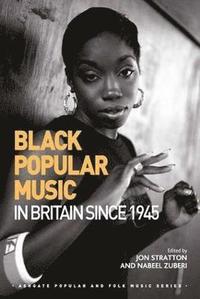 bokomslag Black Popular Music in Britain Since 1945