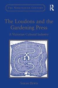 bokomslag The Loudons and the Gardening Press