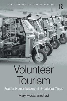 Mary Mostafanezhad - Volunteer Tourism, Inbunden