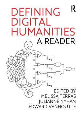 Melissa Terras, Julianne Nyhan, Edward Vanhoutte - Defining Digital Humanities, Inbunden