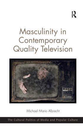 Michael Mario Albrecht - Masculinity in Contemporary Quality Television, Inbunden