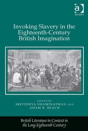 Srividhya Swaminathan, Adam R. Beach - Invoking Slavery in the Eighteenth-Century British Imagination, Inbunden