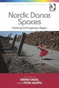 bokomslag Nordic Dance Spaces