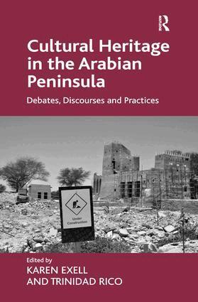 Karen Exell, Trinidad Rico - Cultural Heritage in the Arabian Peninsula, Inbunden