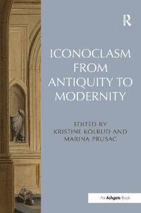 bokomslag Iconoclasm from Antiquity to Modernity