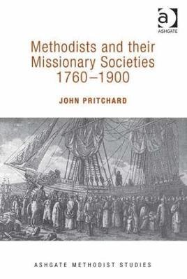 Methodists and their Missionary Societies 1760-1900 1