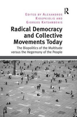 Radical Democracy and Collective Movements Today 1