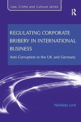 bokomslag Regulating Corporate Bribery in International Business