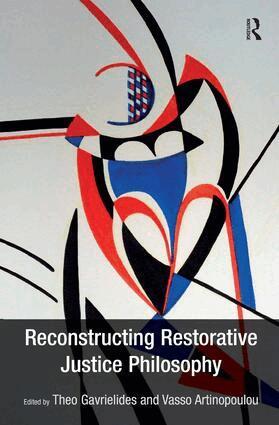 Theo Gavrielides, Vasso Artinopoulou - Reconstructing Restorative Justice Philosophy, Inbunden