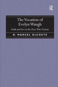 bokomslag The Vocation of Evelyn Waugh