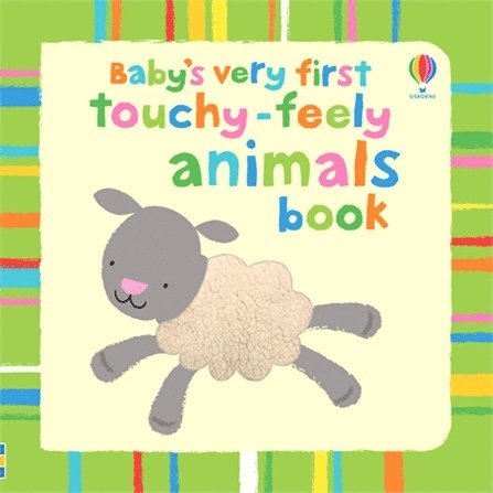 Baby's Very First Touchy-Feely Animals 1