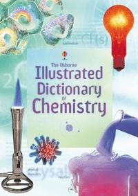 bokomslag Usborne Illustrated Dictionary of Chemistry