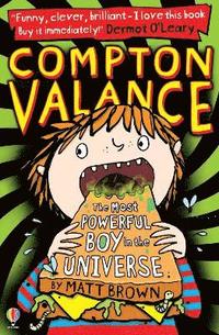 bokomslag Compton Valance - The Most Powerful Boy in the Universe