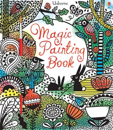Fiona Watt - Magic Painting Book, Häftad