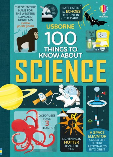 Alex Frith, Jerome Martin, Minna Lacey, Jonathan Melmoth - 100 Things to Know About Science, Inbunden