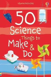 bokomslag 50 Science things to make and do