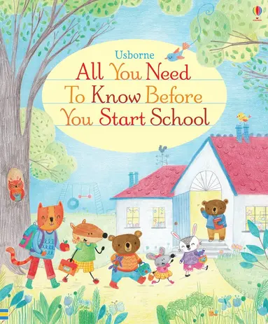 Felicity Brooks - All You Need to Know Before You Start School, Kartonnage
