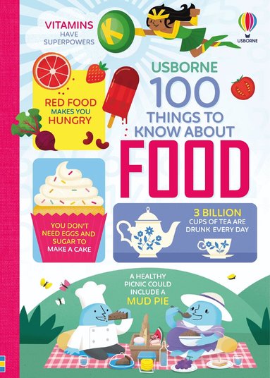 Alice James, Jerome Martin, Sam Baer, Rachel Firth, Rose Hall - 100 Things to Know About Food, Inbunden