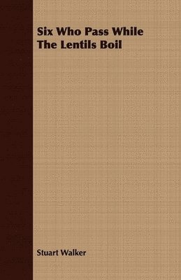 Stuart Walker - Six Who Pass While The Lentils Boil, Häftad