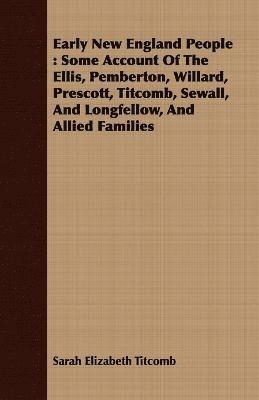 Sarah Elizabeth Titcomb - Early New England People, Häftad