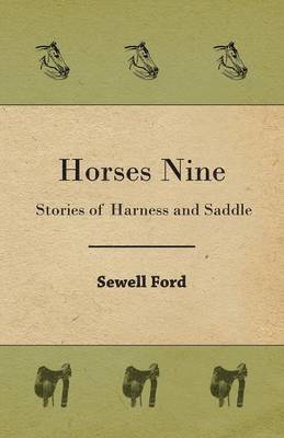 Horses Nine; Stories Of Harness And Saddle 1