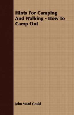 Hints For Camping And Walking - How To Camp Out 1