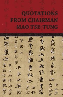Mao Tse-Tung - Quotations From Chairman Mao Tse-Tung, Häftad