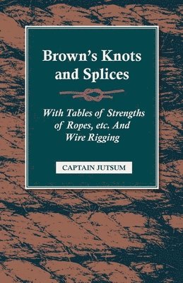 bokomslag Brown's Knots and Splices