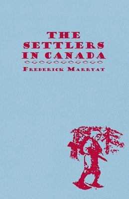 Marryat, Frederick Marryat - Settlers In Canada, Häftad