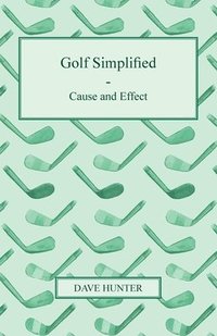 bokomslag Golf Simplified - Cause And Effect