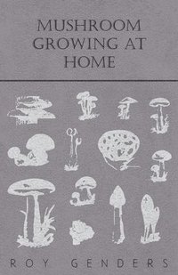 bokomslag Mushroom Growing At Home