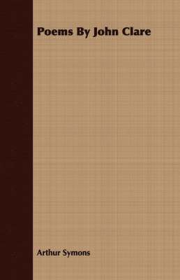 Arthur Symons - Poems By John Clare, Häftad