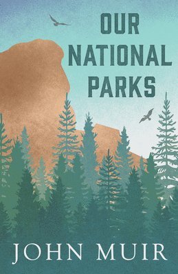 John Muir - Our National Parks, Häftad