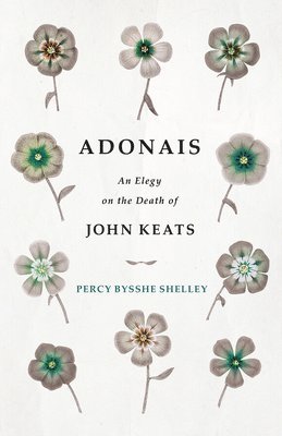 Adonais - An Elegy On The Death Of John Keats 1