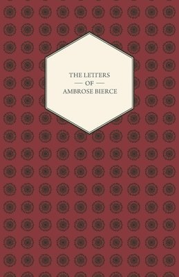 bokomslag The Letters Of Ambrose Bierce