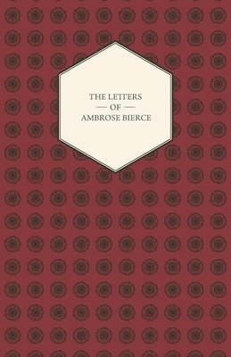 Letters Of Ambrose Bierce