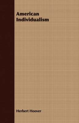 Herbert Hoover - American Individualism, Häftad