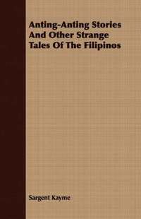 bokomslag Anting-Anting Stories and Other Strange Tales of the Filipinos