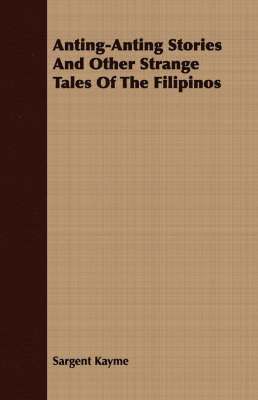 bokomslag Anting-Anting Stories and Other Strange Tales of the Filipinos