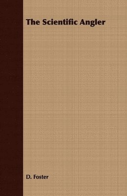 D. Foster - Scientific Angler, Häftad
