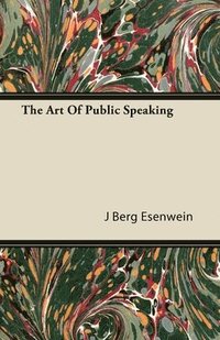 bokomslag The Art Of Public Speaking