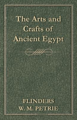 bokomslag The Arts And Crafts Of Ancient Egypt