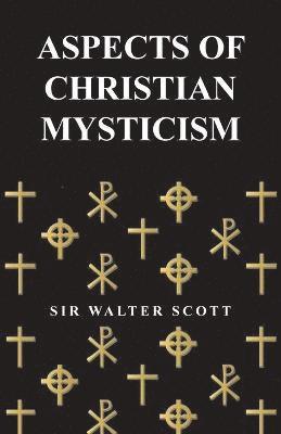 Aspects of Christian Mysticism 1