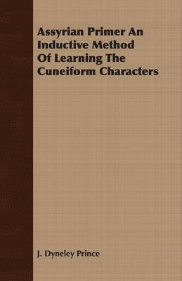 bokomslag Assyrian Primer - An Inductive Method of Learning the Cuneiform Characters