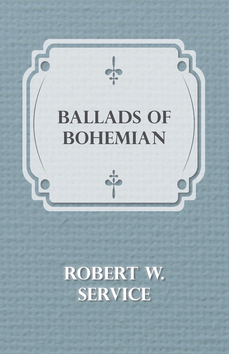 Ballads Of A Bohemian 1
