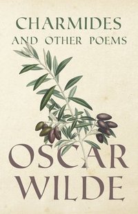 bokomslag Charmides And Other Poems