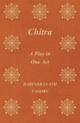 bokomslag Chitra; A Play In One Act