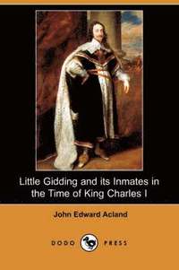 bokomslag Little Gidding and Its Inmates in the Time of King Charles I (Dodo Press)