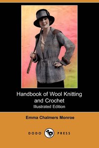 bokomslag Handbook of Wool Knitting and Crochet (Illustrated Edition) (Dodo Press)