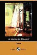 bokomslag La Maison de Claudine (Dodo Press)
